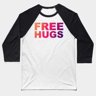 Free Hugs Typography - Minimal - Graphic Design Orange, Pink, Purple Gradient Lettering Baseball T-Shirt